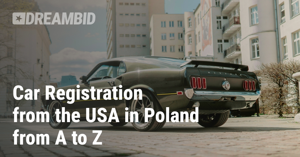 Car Registration of a US Vehicle in Poland — Step by Step